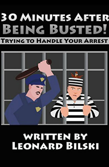 Funny Prison Books | Leonard Bilski | 30 Minutes After Being Busted